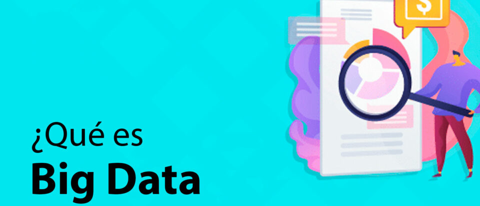 ¿Qué es big data? – Una guía para principiantes